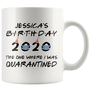 Custom Name Birthday Party 2020 - The One Where I Was Quarantined Colored Coffee Mug