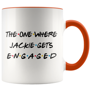 The One Where Jackie Gets Engaged Colored Coffee Mug (11 oz)
