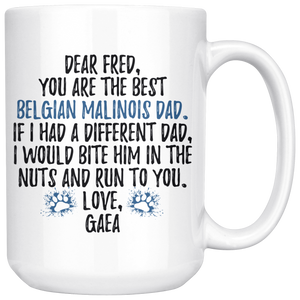 Personalized Belgian Malinois Dog Gaea Dad Fred Coffee Mug (15 oz)