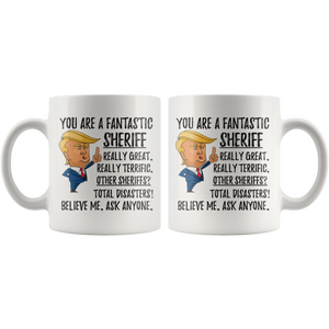 Funny Fantastic Sheriff Coffee Mug, Sheriff Trump Gifts, Best Sheriff Birthday Gift, Sheriff Christmas Graduation Gift