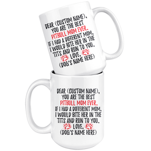 Personalized Best Pitbull Dog Mom Coffee Mug (15 oz)