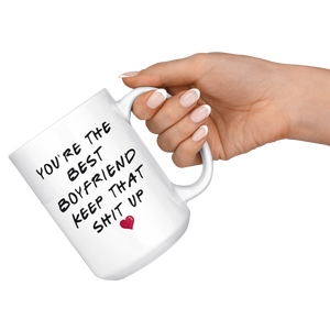 You're The Best Boyfriend Mug - Valentines Day Mug (15 oz)