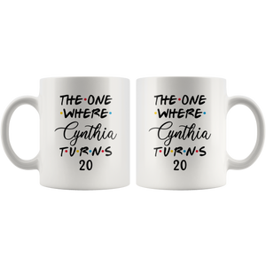 The One Where Cynthia Turns 20 Years Coffee Mug (11 oz)