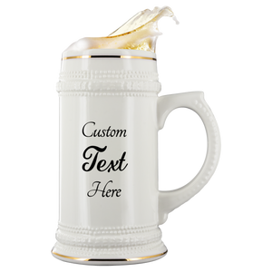 Custom Text Here - Beer Stein (22 oz)