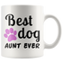 Best Dog Aunt Coffee Mug - Dog Aunt Mug - Greatest Auntie Ever - Great Gift For Aunt (11 oz)