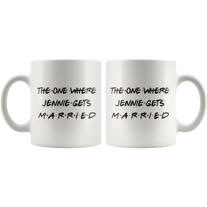 The One Where Jennie Gets Married Coffee Mug (11 oz)