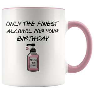 Birthday Quarantine Finest Alcohol Party Colored Coffee Mug