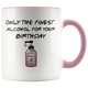 Birthday Quarantine Finest Alcohol Party Colored Coffee Mug