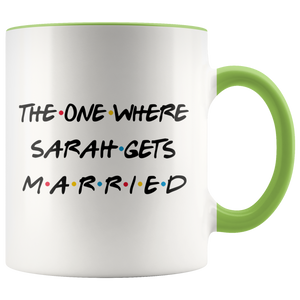The One Where Sarah Gets Married Colored Coffee Mug (11 oz)
