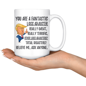 Funny Fantastic Loss Adjuster Coffee Mug, Trump Gifts, Best Loss Adjuster Birthday Gift, Loss Adjuster Christmas Graduation Gift