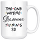 The One Where Shavonne Turns 30 Years Coffee Mug (15 oz)