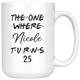 The One Where Nicole Turns 25 Years Coffee Mug (15 oz)