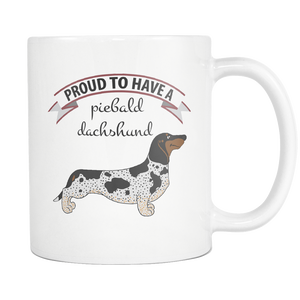 I Am Proud To Have A Piebald Dachshund Wiener Dog Doxie Mom Grandma Mug - Great Gift For Dachshunds Owners - Freedom Look
