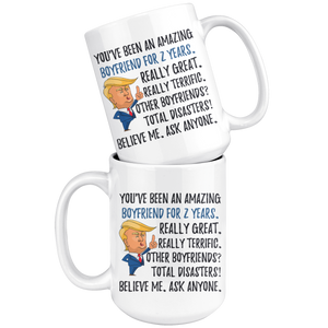 Funny Fantastic Boyfriend For 2 Years Coffee Mug, Second Anniversary Boyfriend Trump Gifts, 2nd Anniversary Mug, 2 Years Together With Him ( 15 oz )