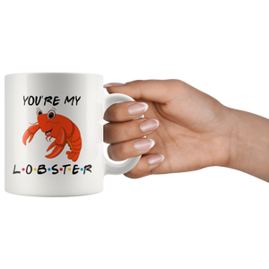 You're My Lobster Valentine Coffee Mug (11 oz)