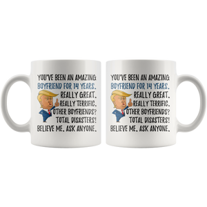 Funny Fantastic Boyfriend For 14 Years Coffee Mug, 14th Anniversary Boyfriend Trump Gifts, 14th Anniversary Mug, 14 Years Together With Him (11oz)