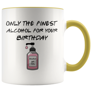 Birthday Quarantine Finest Alcohol Party Colored Coffee Mug