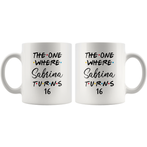 The One Where Sabrina Turns 16 Years Coffee Mug (11 oz)