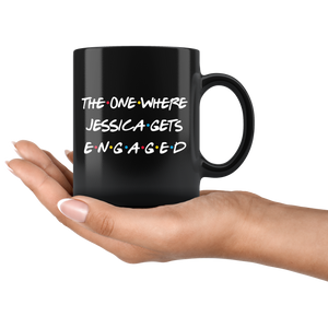 The One Where Jessica Gets Engaged Coffee Mug (11 oz, Black)