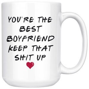 You're The Best Boyfriend Mug - Valentines Day Mug (15 oz)
