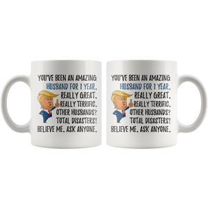 Funny Amazing Husband For 1 Year Coffee Mug, First Anniversary Husband Trump Gifts, 1st Anniversary Mug, 1 Year Together With My Hubby (11 oz)