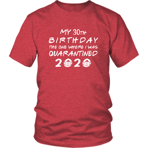 30th Customizable Birthday Pandemic Quarantine 2020 Unisex T-Shirt