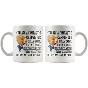 Funny Fantastic Carpenter Coffee Mug (11 oz)