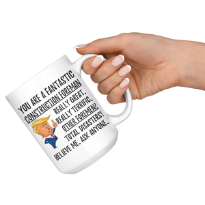 Funny Fantastic Construction Foreman Coffee Mug, Construction Foreman Trump Gifts, Birthday Christmas Graduation Gift for Him and Her